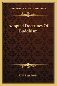 Adopted Doctrines Of Buddhism