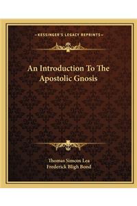Introduction to the Apostolic Gnosis