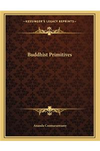 Buddhist Primitives