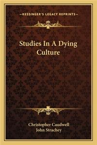 Studies In A Dying Culture