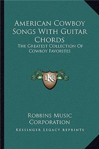 American Cowboy Songs with Guitar Chords