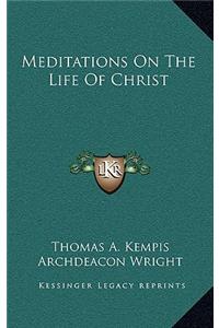 Meditations on the Life of Christ