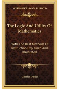 Logic And Utility Of Mathematics