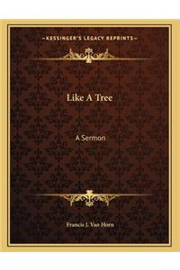 Like A Tree