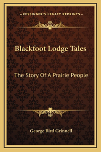 Blackfoot Lodge Tales