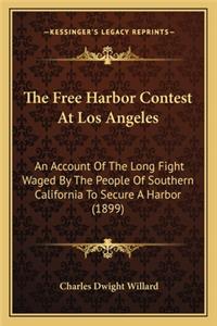 Free Harbor Contest at Los Angeles the Free Harbor Contest at Los Angeles