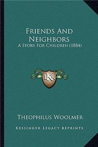Friends And Neighbors