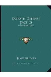 Sabbath Defense Tactics