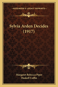 Sylvia Arden Decides (1917)