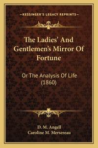 Ladies' and Gentlemen's Mirror of Fortune