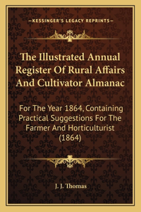Illustrated Annual Register of Rural Affairs and Cultivator Almanac