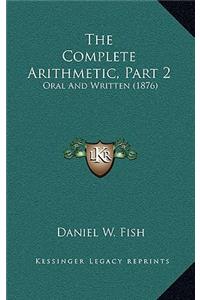 The Complete Arithmetic, Part 2