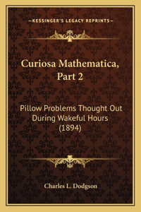 Curiosa Mathematica, Part 2