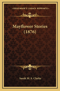 Mayflower Stories (1876)
