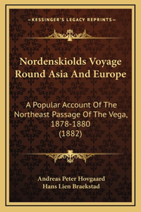 Nordenskiolds Voyage Round Asia And Europe