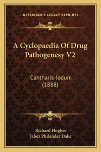 Cyclopaedia Of Drug Pathogenesy V2