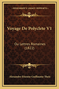 Voyage De Polyclete V1