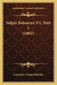 Sulpiz Boisseree V1, Part 1 (1862)