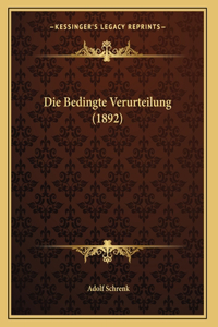 Die Bedingte Verurteilung (1892)