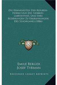 Die Krankheiten Der Keilbein-Hohle Und Des Siebbein-Labryinthes, Und Ihre Beziehungen Zu Erkrankungen Des Sehorganes (1886)