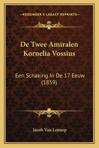 De Twee Amiralen Kornelia Vossius