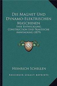 Die Magnet Und Dynamo-Elektrischen Maschinen