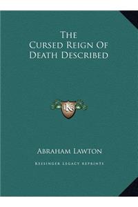 The Cursed Reign Of Death Described