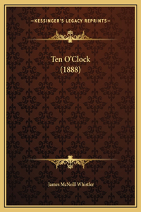 Ten O'Clock (1888)