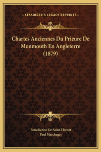 Chartes Anciennes Du Prieure De Monmouth En Angleterre (1879)