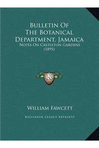 Bulletin Of The Botanical Department, Jamaica