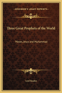 Three Great Prophets of the World