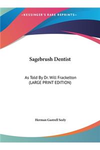 Sagebrush Dentist