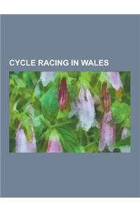 Cycle Racing in Wales