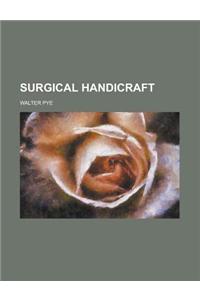 Surgical Handicraft