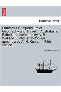 Stanford's Compendium of Geography and Travel ... Australasia. Edited and extended by A. R. Wallace ... With ethnological appendix by A. H. Keane ... Fifth edition.