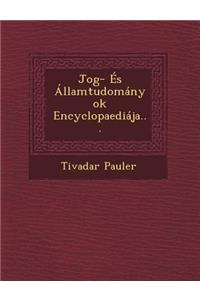 Jog- Es Allamtudomanyok Encyclopaediaja...