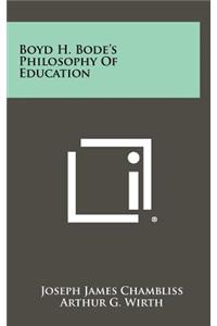 Boyd H. Bode's Philosophy Of Education