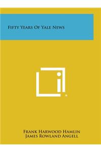 Fifty Years of Yale News