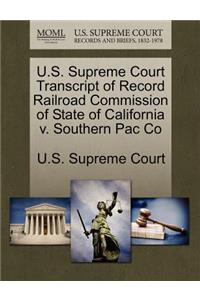U.S. Supreme Court Transcript of Record Railroad Commission of State of California V. Southern Pac Co