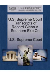 U.S. Supreme Court Transcripts of Record Glenn V. Southern Exp Co