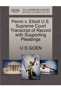 Perrin V. Elliott U.S. Supreme Court Transcript of Record with Supporting Pleadings