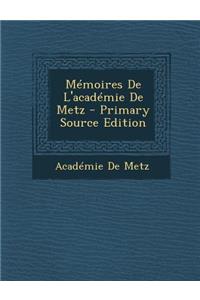 Memoires de L'Academie de Metz