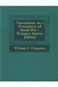 Vaccination as a Preventive of Small-Pox