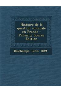 Histoire de la question coloniale en France