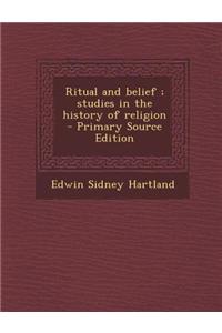 Ritual and Belief; Studies in the History of Religion