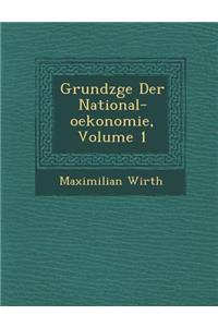 Grundz�ge Der National-oekonomie, Volume 1