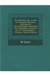 Die Einflusse Der Antike in Wielands Hermann