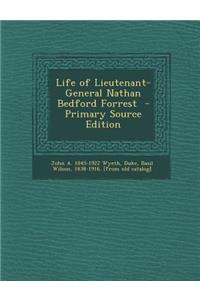 Life of Lieutenant-General Nathan Bedford Forrest