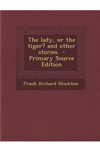 The Lady, or the Tiger? and Other Stories