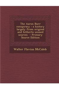 The Aaron Burr Conspiracy
